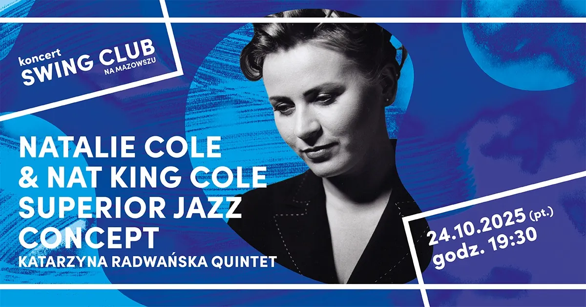 Grafika koncertowa z czarno-białym portretem kobiety na niebieskim tle z napisem o koncercie Natalie Cole i Nat King Cole oraz datą 24.10.2025 godz. 19:30.