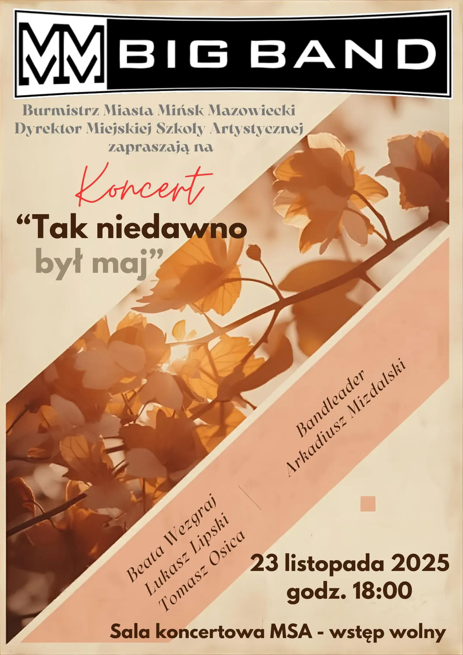 Jasnobeżowe tło z motywem pomarańczowych kwiatów po środku na pasku. Naokoło informacje zawarte w treści. Na górze na czarnym tle napis MM Big Band