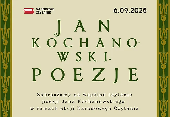 Informacja o narodowym czytaniu poezji Jana Kochanowskiego zaplanowanym na 6 września 2025 roku z zaproszeniem do wspólnego czytania w ramach akcji.