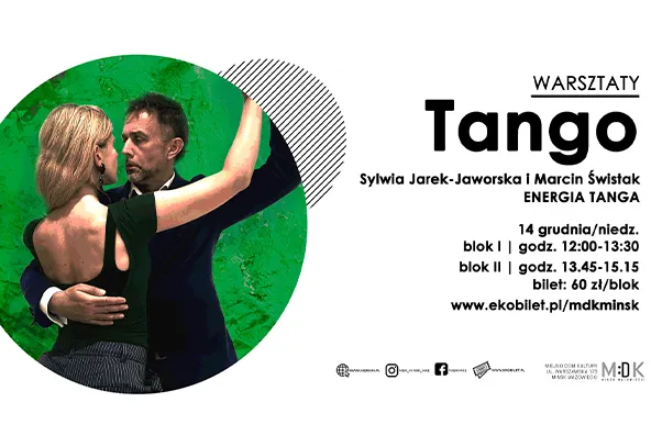 Para tańczy tango na zielonym tle po lewej stronie obrazu, po prawej znajduje się tekst informujący o warsztatach tango z datą, godzinami i ceną.