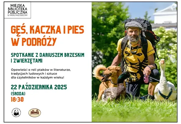 Po prawej na zdjęciu kucający mężczyzna w kaszkiecie i żółtej koszulce z plecakiem na plecach. U jego jednego boku pies i kaczka. Z drugiej jego strony gęś na soczystej, zielonej trawie. Po lewej na białym tle kolorowe informacje zawarte w treści artykułu