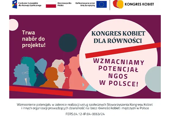 Kilkoro kolorowych sylwetek kobiet na fioletowym tle, po prawej duże jasne koło z napisem o Kongresie Kobiet dla Równości i wzmacnianiu potencjału NGO w Polsce, po lewej tekst o trwającym naborze do projektu, u góry logotypy funduszy europejskich i Kongresu Kobiet.