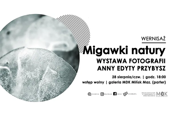 Plakat zapraszający na wernisaż wystawy fotograficznej „Migawki natury” autorstwa Anny Edyty Przybysz, z datą 28 sierpnia, godziną 18:00 oraz informacjami o wolnym wstępie i lokalizacji w galerii MDK Mińsk Maz.