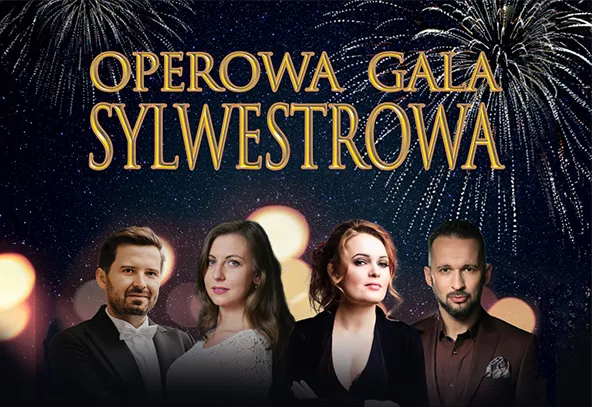 Cztery osoby stoją na tle nocnego nieba z pokazem sztucznych ogni. U góry złoty napis Operowa Gala Sylwestrowa.