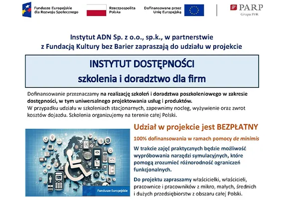 Logo i tekst informujący o projekcie Instytut Dostępności skierowanym na szkolenia i doradztwo dla firm, dofinansowanym przez Unię Europejską i Rzeczpospolitą Polską. Tekst zawiera zaproszenie do udziału, informacje o bezpłatności projektu i grupie docelowej, a także element graficzny z symbolami i ikonami związanymi z dostępnością. Tło głównie białe, z niebieskimi i czerwonymi elementami.