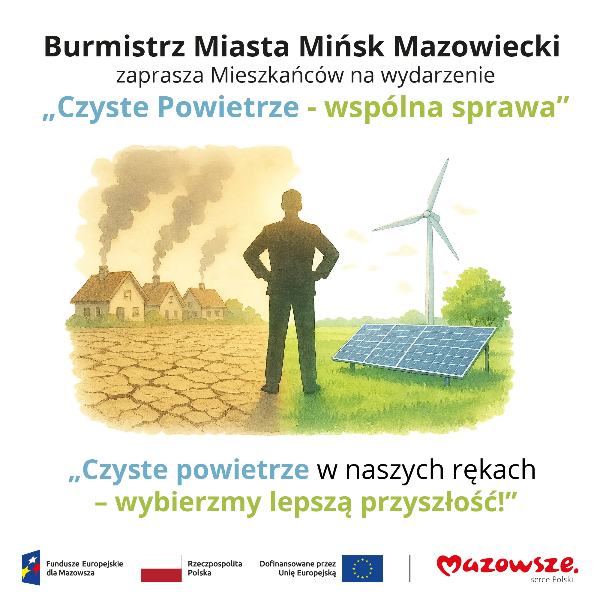 Mężczyzna stoi na granicy między suchą, spękaną ziemią z domami emitującymi dym a zieloną łąką z panelem słonecznym i turbiną wiatrową, symbolizując wybór między zanieczyszczonym a czystym środowiskiem.